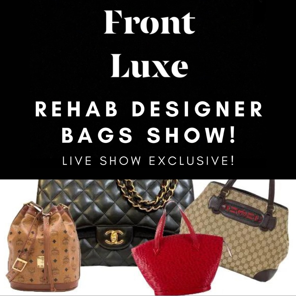 REHAB DESIGNER BAGS SHOW! LIVE SHOW EXCLUSIVE!HEART THIS FLYER FOR ALL SHOWS!